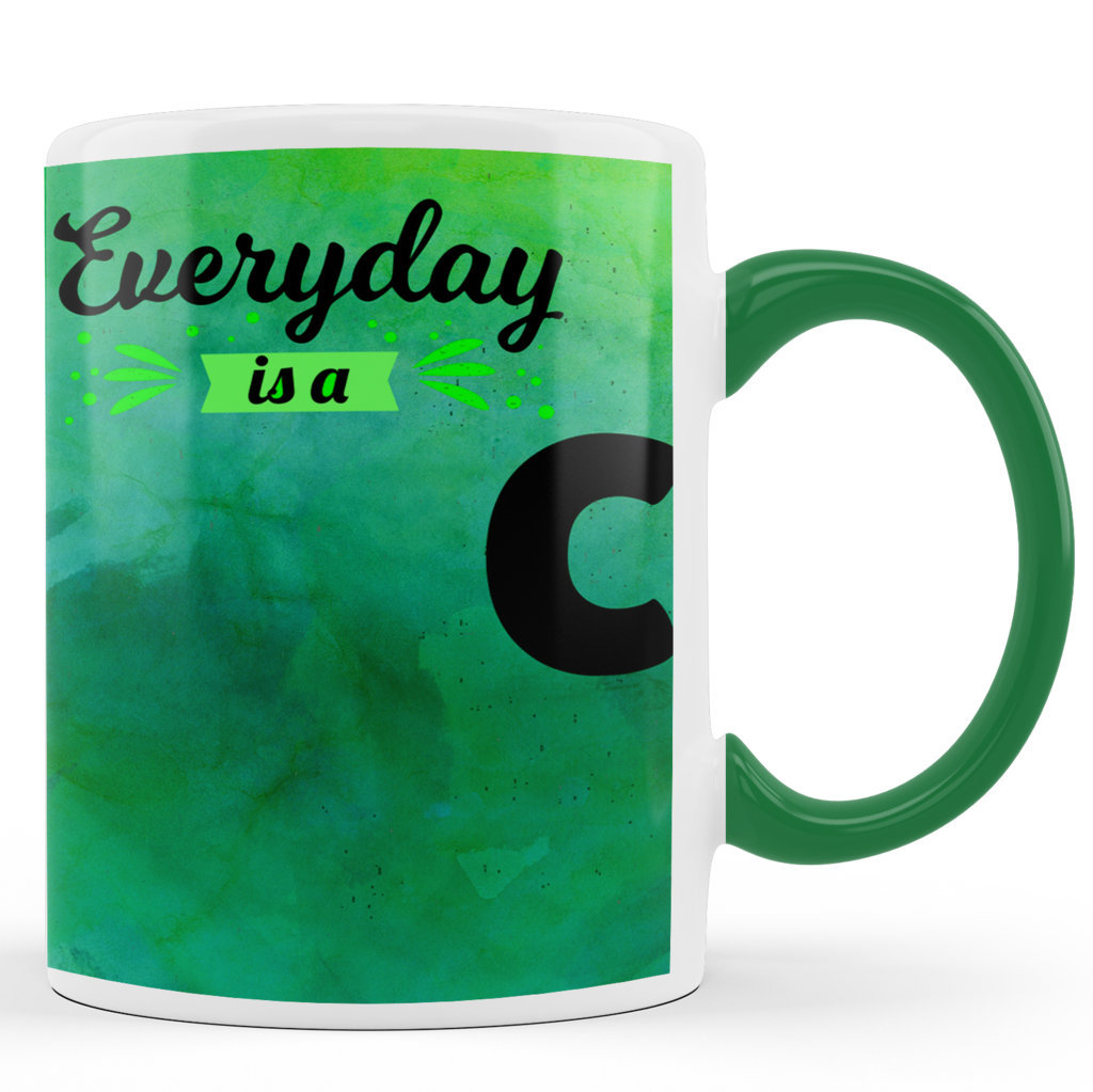 Printed Ceramic Coffee Mug | Everyday is a chance | 325 Ml 